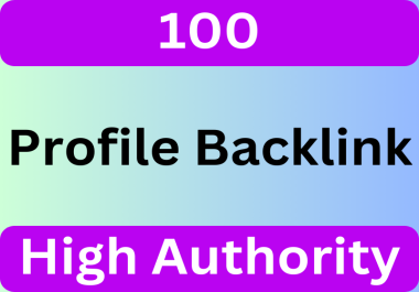 100 Manually Create 90+ High DA/PA Profile backlinks Services