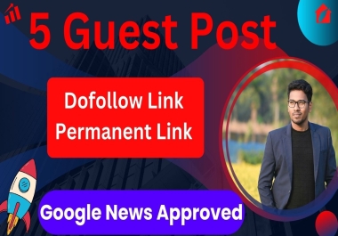 5 Guest Posts on Google News Sites from High DA DR Sites