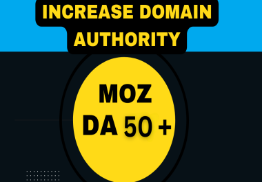 I will increase your website domain authority moz da 50+