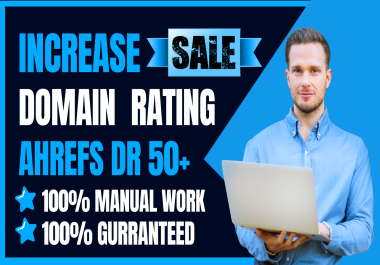 Increase Ahrefs Domain Rating DR 50+ by using white hat dofollow Seo Backlinks