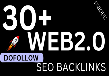 I will build 30+unique Web2.0 Backlinks With High DA