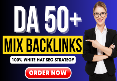 I Will Do 100 Mix Backlinks Off Page SEO DA 50+ High Quality DoFollow Link Building