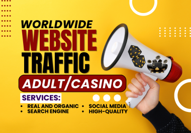 Drive 10000 worldwide traffic/clicks to your adult/casino website