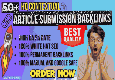I Will Do 50 Plus Manually High-Quality Contextual Article Submission Backlinks
