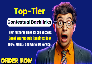 Top-Tier Contextual Backlinks for SEO Success and Higher Rankings