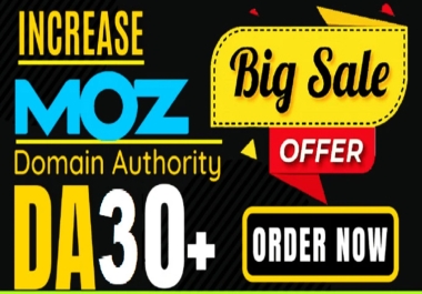 Skyrocket Your Website's Success with a Boost in Moz Domain Authority to 30+