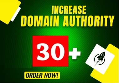 Increase Domain Authority 30 plus