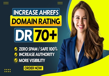 dr increase ahrefs domain rating 70 plus with dofollow seo backlinks