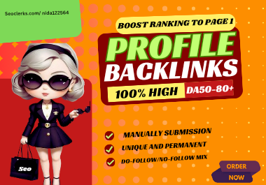 Create manually 50 Profile Backlinks High DA50-80+ Authority Sites