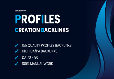 I'll Make 155 Profiles Backlinks On Da80+ Websites