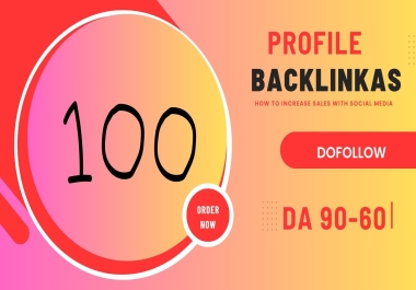 I will create 100 high Authority Profile Creation Backlinks