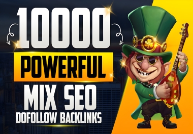 Rank Your Website No 1 10000 Mix SEO Dofollow Backlinks All In One Premium Quality Backlink