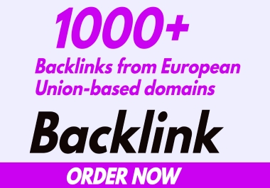 1000+ European Union-Based Domains Backlinks for Enhanced SEO