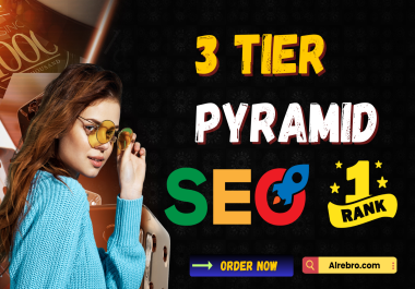 Pyramid 3 Tier Package - All Niche Accepted - Land on Google 1st page