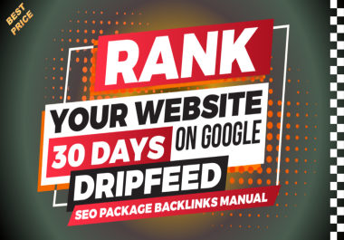 Boost Your Website on Google 30 Days DripFeed SEO Package Backlinks Manual