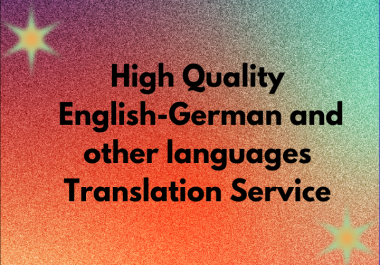 Professionally translate in German, French, Urdu,  Hindi