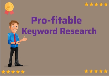 I will do Pro-fitable Keyword Research for your Business.