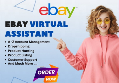 You will get Professional eBay Virtual Assistant Services, Products Finding, Listing & SEO