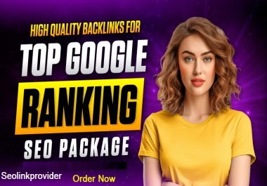 Top Google Ranking 500 SEO Backlinks Package
