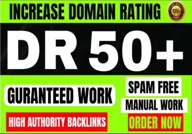 increase Ahrefs domain rating DR 50+ money back gurantee