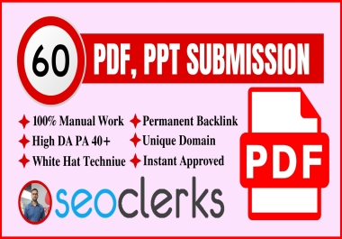 I'll Submitted High DA 40+ 60 PDF,  DOC,  PPT Backlink and Low spam score sites for any websites