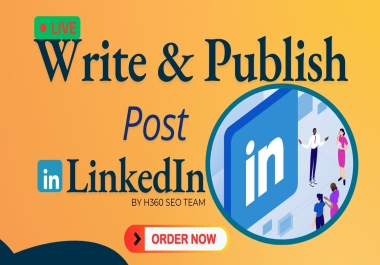 I'll Write & Publish post on LinkedIn & Grow Your Profile & Engagement,  LinkedIn backlinks