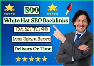 High Authority 800 White Hat SEO Backlinks