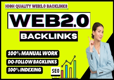 I will provide 50 high-quality Do-follow Web2.0 backlinks