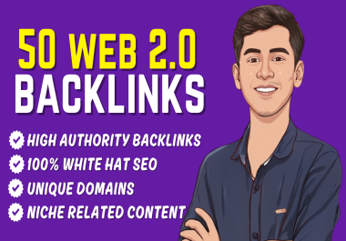 I will do 50 high DA web 2.0 backlinks