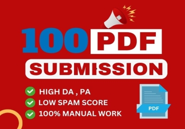 I will manually do 100 PDF submission to high quality file sharing sites