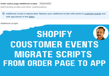 I will migrate order status page scripts to customer events in shopify
