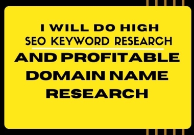 I will do high SEO keyword research and useable domain name research