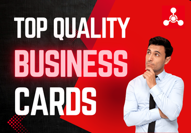 I create top quality Business cards