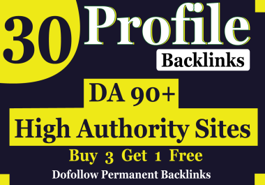 High Quality 30 Profile Backlinks DA 90+ High Authority Sites to Boost Domain Authority