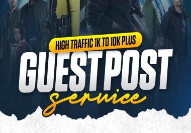 Write and Publish 2 Guest Post Traffic 1k to 10k With High DA PA TF CF Websites