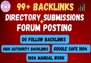 I Will Do 99+ High Quality Do follow SEO Backlinks Directory Submissions,  Forum posting