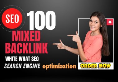 Boost Your SEO with 100 High-Quality Mixed Backlinks