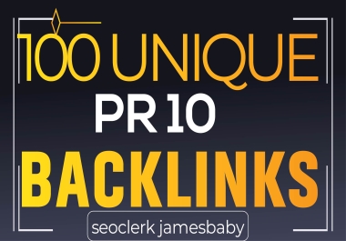 I will provide 100 unique domain PR 10 + high DA PA backlinks