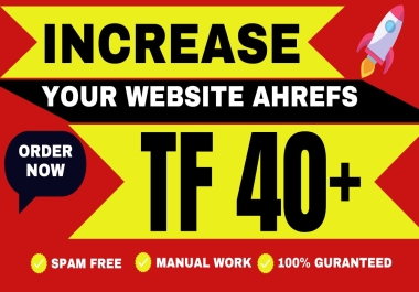 Increase TF Trust Flow 40 Plus Of Youre Website With High Quality Backlinks