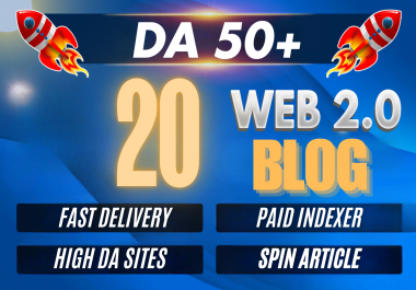 I Will Create 20 High Da Web 2.0 Blog Da 50+