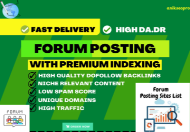 I will do Manually 100 Forum Posting and high authority forum backlinks and Google Rank