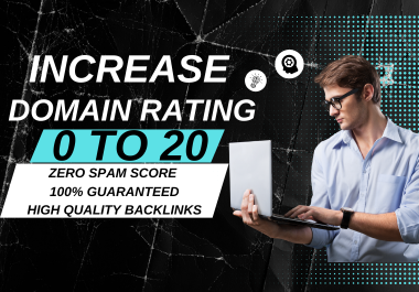 I will increase domain rating 20 plus with high quality backlinks