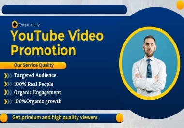 I will do organically YouTube video promotion