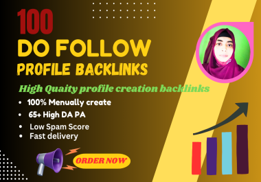 I will Create 100 High DA Profile Creation Backlinks
