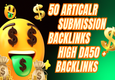 Get 50 article submission backlinks high DA50 white hat SEO