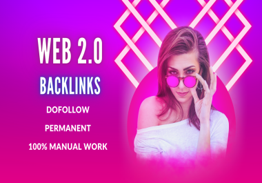 I Will Create Top DA Web 2.0 Dofollow Backlinks with Relevant  Content