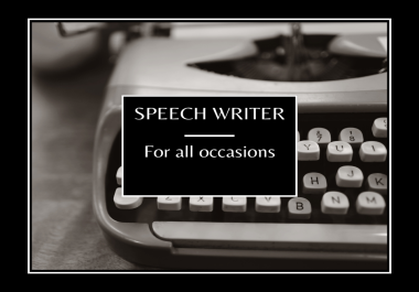 Your Speech Writer for All Occasions