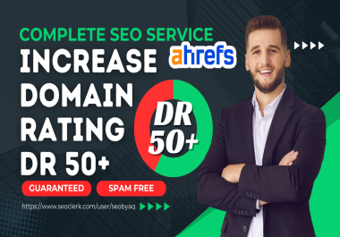I Will Increase Your Domain Rating Ahrefs DR 50 Plus