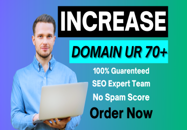 I will increase url rating ahrefs ur to 70plus superfast delivery