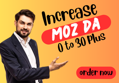 I will increase your website moz da to 30+